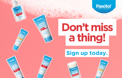 Flexitol skincare products including heel balm and hand balm on pink background with “Don’t miss a thing! Sign up today” message for mobile signup popup
