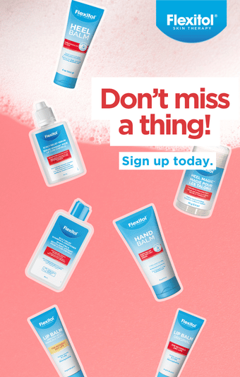 Flexitol skincare products displayed on a pink background with text “Don’t miss a thing! Sign up today” promoting email subscription for updates and offers